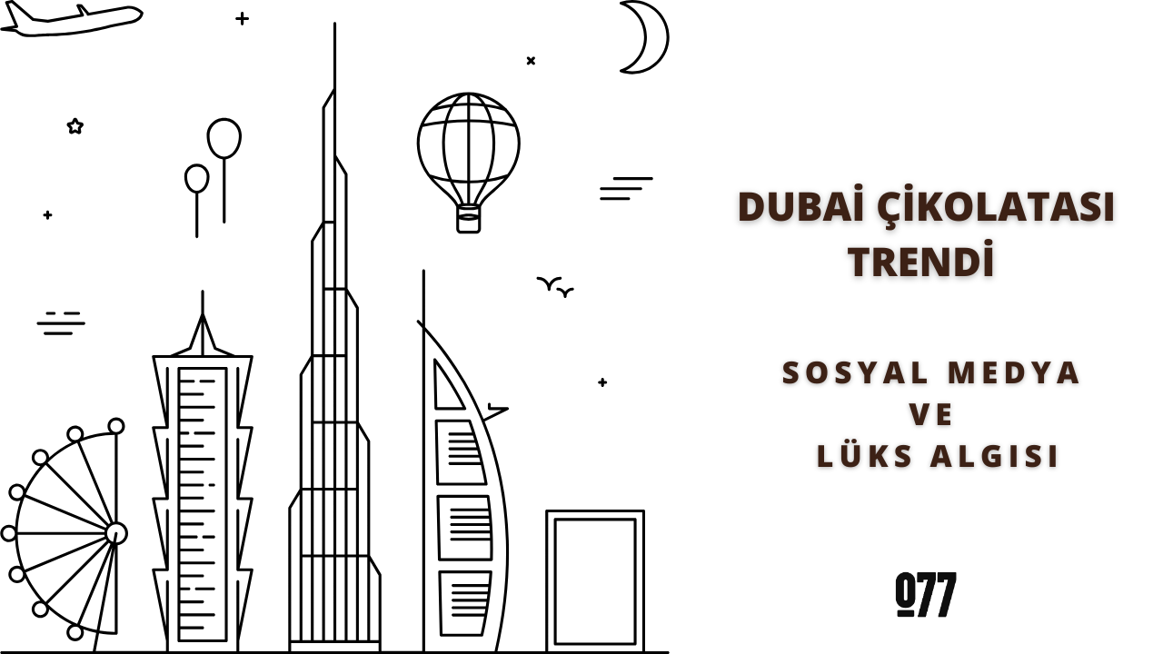 dubai çikolatası trendi nasıl doğdu